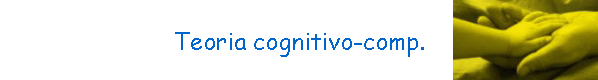 Teoria cognitivo-comp.